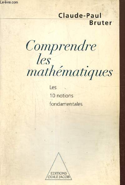 Comprendre les mathmatiques - Les 10 notions fondamentales