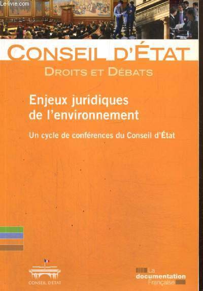 Enjeux juridiques de l'environnement - Un cycle de confrences du Conseil d'Etat (Collection 