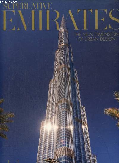 Superlatives Emirates - The new dimension of urban design