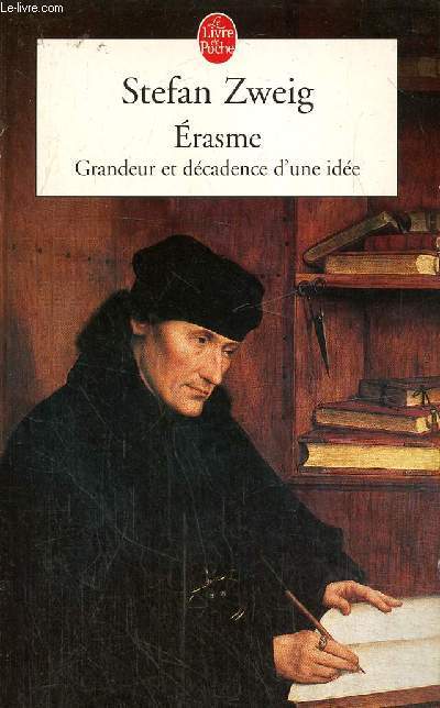 Erasme - Grandeur et dcadence d'une ide (Livre de Poche, n14019)