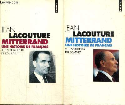 Mitterrand, une histoire de Franais, tomes I et II (2 volumes) : Les risques de l'escalade / Les vertiges du sommet (Collection 
