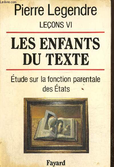 Leons VI - Les enfants du texte : Etude sur la fonction parentale des Etats