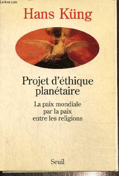 Projet d'thique plantaire - La paix mondiale par la paix entre les religions