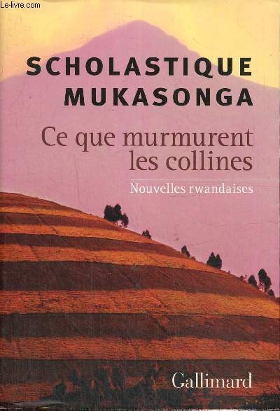 Ce que murmurent les collines - Nouvelles rwandaises (Collection 