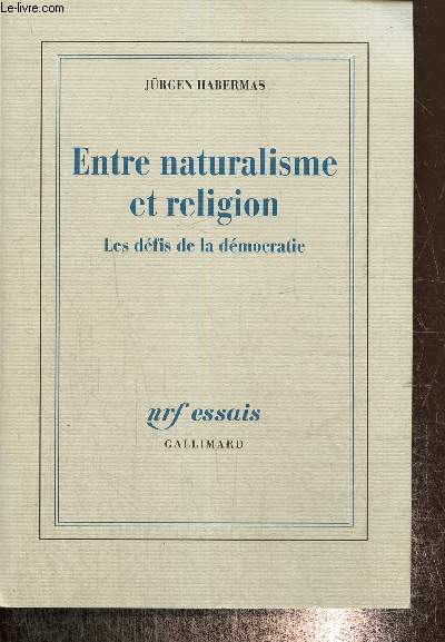 Entre naturalisme et religion - Les dfis de la dmocratie