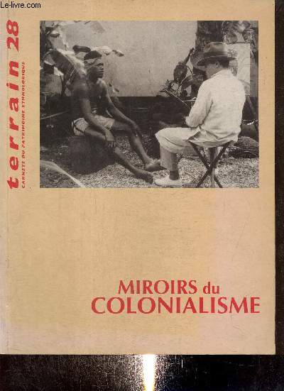 Terrain, n28 (mars 1997) - Miroirs du colonialisme -