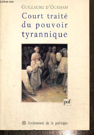 Court trait du pouvoir tyrannique sur les choses divines et humaines - et tout spcialement sur l'Empire et sur ceux qui sont assujettis  l'Empire - usurp par ceux que certains appellent 