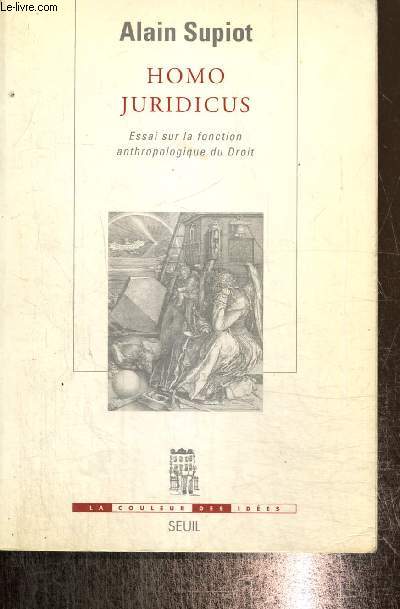 Homo Juridicus - Essai sur la fonction anthropologique du Droit (Collection 