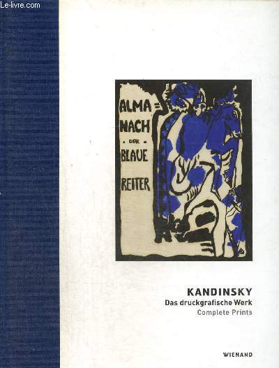 Kandinsky - Das druckgrafische Werk : Complete Prints