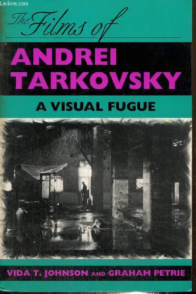The films of Andrei Tarkovsky - A visual fugue