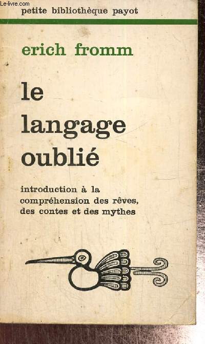 Le langage oubli - Introduction  la comprhension des rves, des contes et des mythes (Collection 