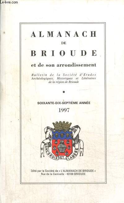 Almanach de Brioude et de son arrondissement - Bulletin de la Socit d'Etudes Archologiques, Historiques et Littraires de la rgion de Brioude - 77e anne