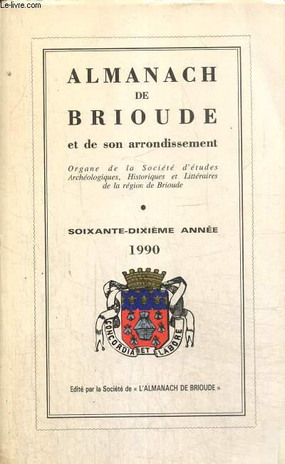 Almanach de Brioude et de son arrondissement - Organe de la Socit d'Etudes Archologiques, Historiques et Littraires de la rgion de Brioude - 70e anne