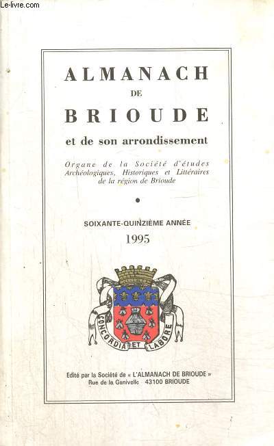 Almanach de Brioude et de son arrondissement - Organe de la Socit d'Etudes Archologiques, Historiques et Littraires de la rgion de Brioude - 75e anne