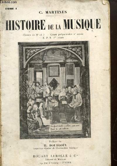 Histoire de la Musique, tome I - Classes de 6e et de 5e - Cours prparatoire 2e anne, E.P.S. 1re anne