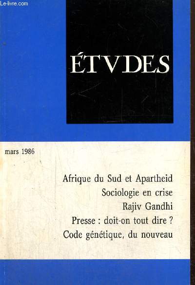 Etudes, tome 364, vol. 3 (mars 1986) : Les Afrikaners et l'apartheid (Georges Lory) / La sociologie  bout de souffle ? (Paul Ladrire, Louis Qur) / Mystre et Sacrifice (Jacques Rolland de Renville) / Presse, vrit, dmocratie /...