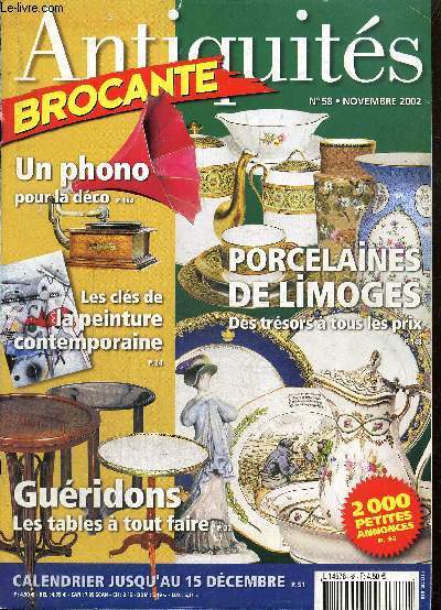 Antiquits Brocante, n58 (novembre 2002) : Choisis pour vous en brocantes / Les robots mnagers / Rnover un livre, sa reliure et son coffret / Les porcelaines de Limoges / Un phonographe pour la dco /...