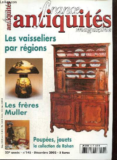 France Antiquits, n145 (dcembre 2002) : Les vaisseliers par rgions / Muller frres, Matres verriers / La collection Rohan / Un fauteuil  chssis d'poque Louis XV / Les baromtres du XVIIIe sicle /...