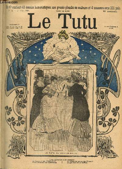 Le Tutu, n1 (25 mars 1901) : Une fameuse culotte / Ceinture de chastet / Vieilles amours / Petit cinmatogeraphe du boulevard / Devant la mre Moreau /...