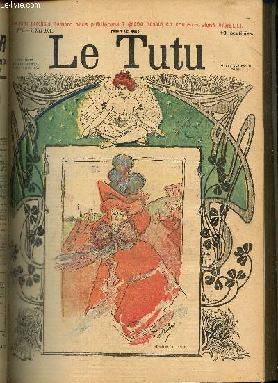 Le Tutu, n9 (21 mai 1901) : Les Mmoires d'une malle / Quart de monde / L'heure du th / A bon vin, pas d'enseigne / Propos de taverne / Plaisirs champtres / Loge des marcheuses au beuglant /...