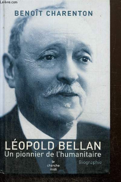 Lopold Bellan - Un pionnier de l'humanitaire