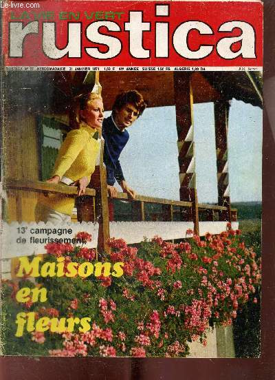 Rustica, 44e anne, n57 (31 janvier 1971) : Les balcons fleuris / Jardin familial / La semaine de Nicolas / La semaine de Chlo / Les maisons qui revivent / Plantes d'appartement /...