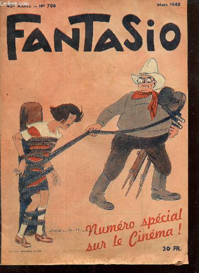 Fantasio, 42e anne, n706 (mars 1948) : Fantasio au Cinma / Au temps du silence est d'or / La potinire / Ttes de Turc : Danielle Darrieux / Srnade  trois / L'toile /...