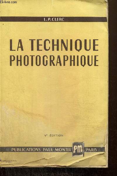 La technique photographique, tome I
