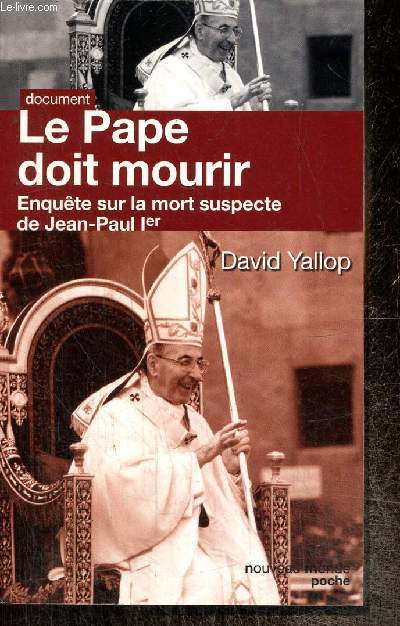 Le Pape doit mourir - Enqute sur la mort suspecte de Jean-Paul Ier