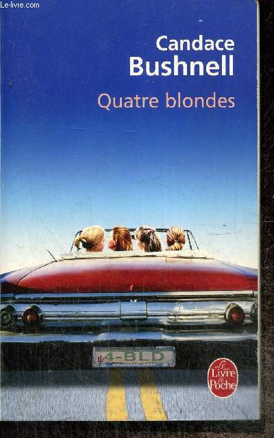 Quatre blondes (Livre de Poche, n15402)