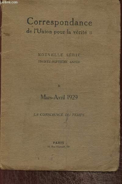 Correspondance de l'Union pour la vrit, 37e anne, tome II (mars-avril 1929) : La conscience du temps
