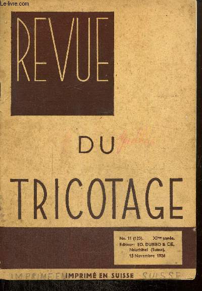 Revue du tricotage, n11 (15 novembre 1936) : Manires de disposer les ajours / Costume pour garonnet / Un robe en angorette / Deux nouveaux points / Liseuse pour dame /...