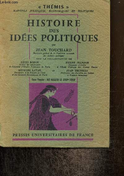 Histoire des ides politiques, tome I : Des origines au XVIIIe sicle
