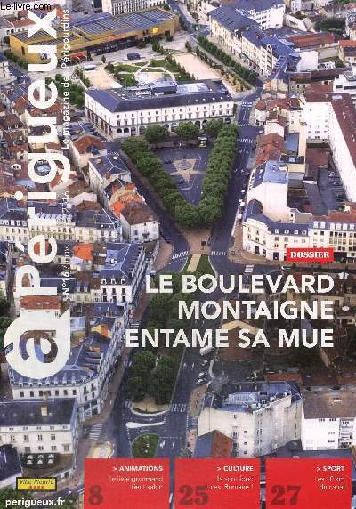 A Prigueux, n16 (novembre-dcembre 2016) : Le boulevard Montaigne entame sa mue / Commerce et artisanat / Sous les projecteurs / Prigueux en mouvement /...