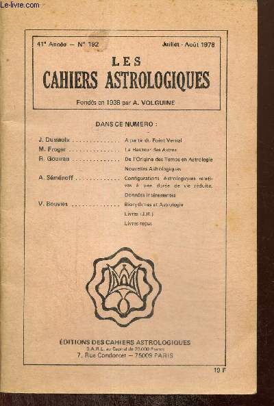 Les Cahiers Astrologiques, 41e anne, n192 (juillet-aot 1978) : La hauteur des Astres (M. Froger) / De l'origine des temps en Astrologie (R. Gouiran) / Biorythmes et astrologie (V. Bouvies) / A partir du Point Vernal (J. Dussaulx) /...