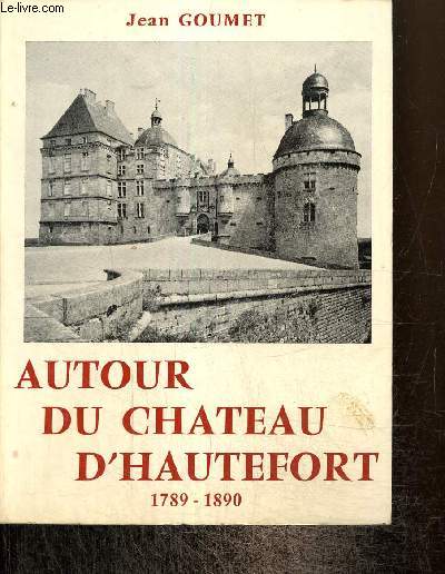 Autour du chteau d'Hautefort, 1789-1890