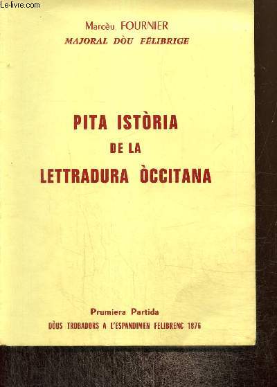 Pita istoria de la lettradura occitana - Prumiera partida