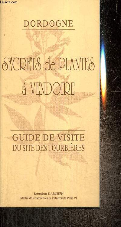 Dordogne, secrets de plantes  Vendoire - Guide de visite du site des tourbires