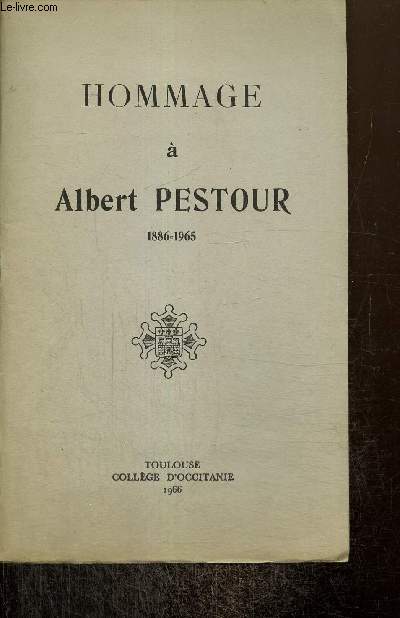 Hommage  Albert Pestour, 1886-1965