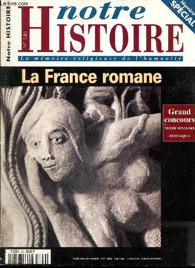 Notre Histoire, n146 (juillet-aot 1997) : Le printemps de l'an Mil (Leriche-Andrieu) / Des btisseurs d'harmonie (Barral i Altet Xavier) / Des couleurs, du sol  la vote (Billaud Sandrine) /...