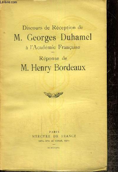Discours de rception de M. Georges Duhamel  l'Acadmie Franaise - Rponse de M. Henry Bordeaux