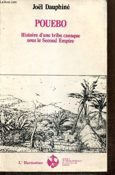 Pouebo - Histoire d'une tribu canaque sous le Second Empire