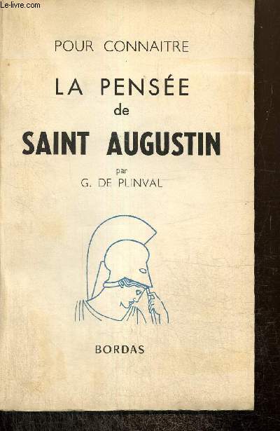 Pour connatre la pense de Saint Augustin