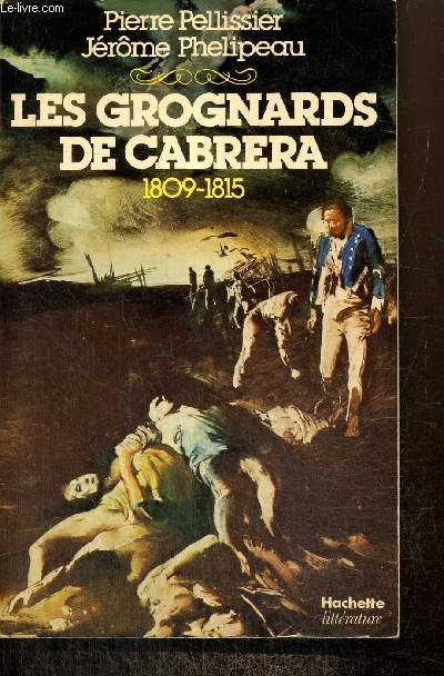 Les Grognards de Cabrera, 1809-1815