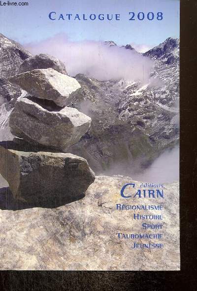 Catalogue 2008 - Editions Cairn : rgionalisme, histoire, sport, tauromachie, jeunesse