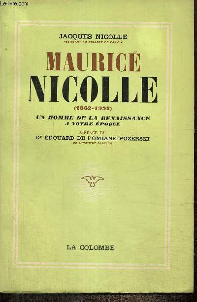 Maurice Nicolle (1862-1932) - Un homme de la Renaissance  notre poque