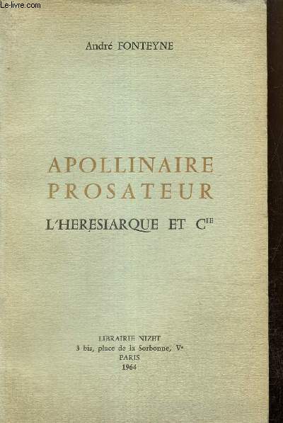 Apollinaire prosateur - L'Hrsiarque et Cie