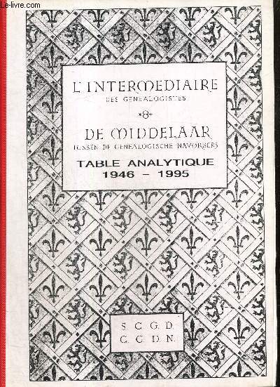 L'intermdiaire des gnalogistes / De middelaar tussen de genealogische navorsers - Table analytique 1946-1995