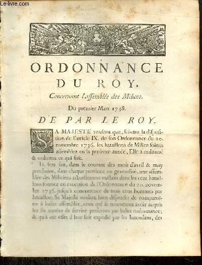 Ordonnance du Roy, concernant l'assemble des Milices. Du premier Mars 1738