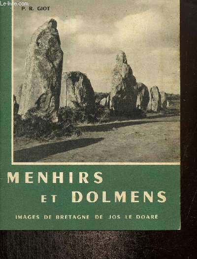 Menhirs et dolmens - Monuments mgalithiques de Bretagne